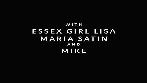 Essex Girl Lisa with TGirl Maria Satin and Mike Essex